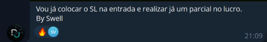 Mensagem de um membro no Telegram privado: “Vou já colocar o SL na entrada e realizar já um parcial no lucro. By Swell”